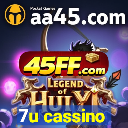 7u cassino